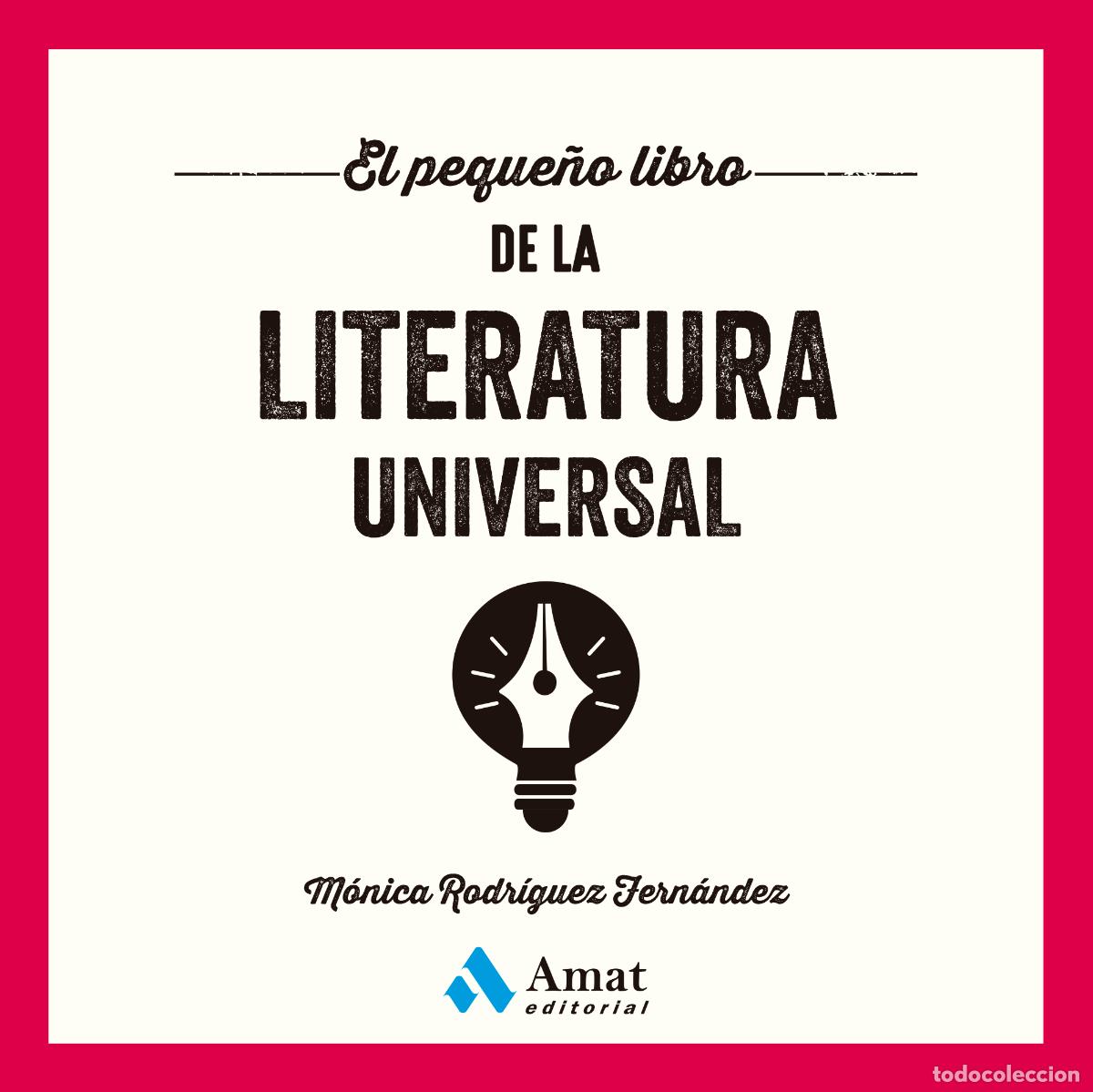 B&uuml;cher: EL PEQUE&Ntilde;O LIBRO DE LA LITERATURA UNIVERSAL - Rodr&iacute;guez Fern&aacute;ndez, M&oacute;nica