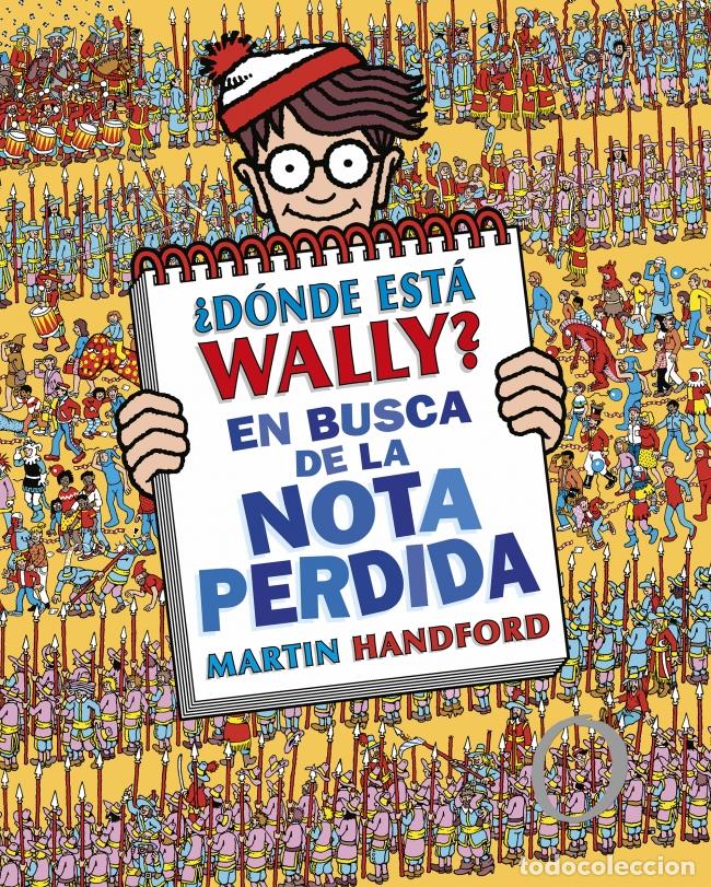 B&uuml;cher: &iquest;D&Oacute;NDE EST&Aacute; WALLY? EN BUSCA DE LA NOTA PERDIDA (COLECCI&Oacute;N &iquest;D&Oacute;NDE EST&Aacute; WALLY? 7) - Handford, Martin