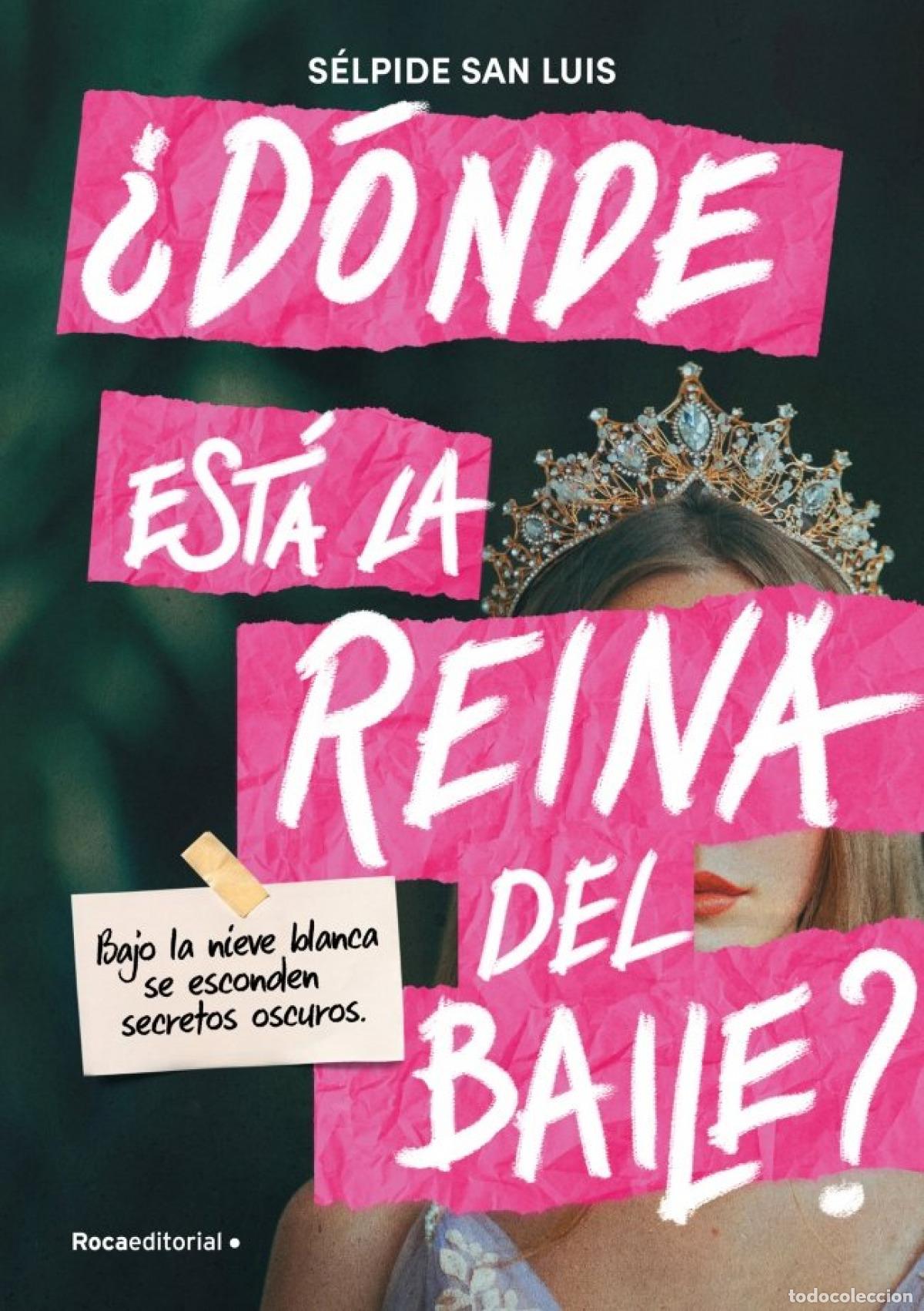 Libros: &iquest;D&Oacute;NDE EST&Aacute; LA REINA DEL BAILE? - San Luis, S&eacute;lpide