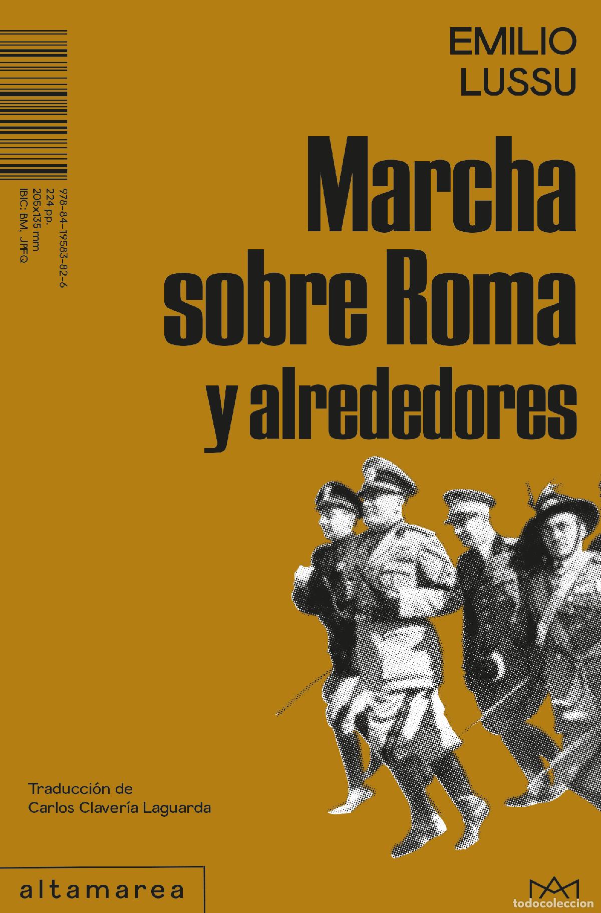 Libri: MARCHA SOBRE ROMA Y ALREDEDORES - Lussu, Emilio