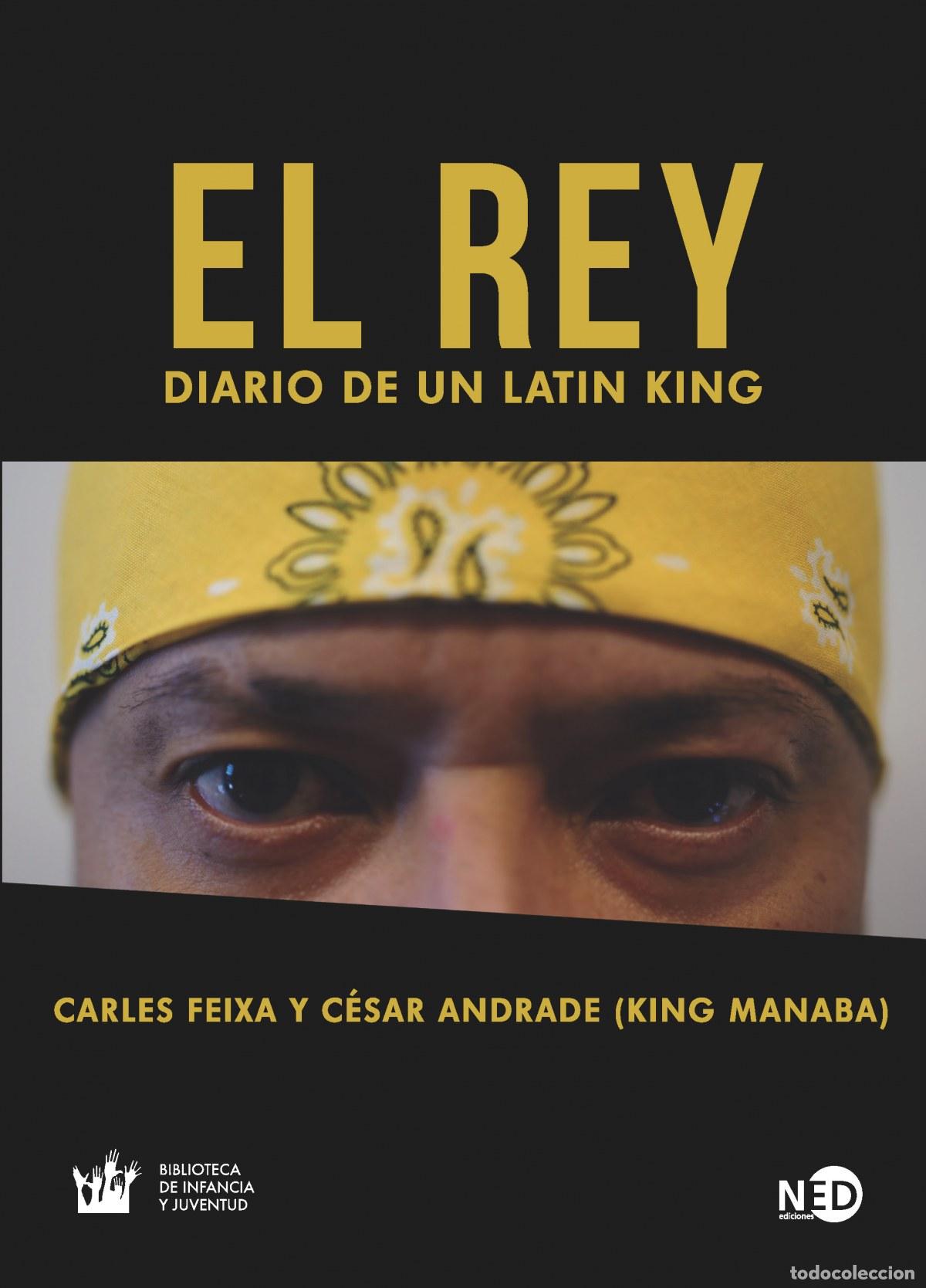 Libri: EL REY. DIARIO DE UN LATIN KING - Feixa P&agrave;mpols, Carles