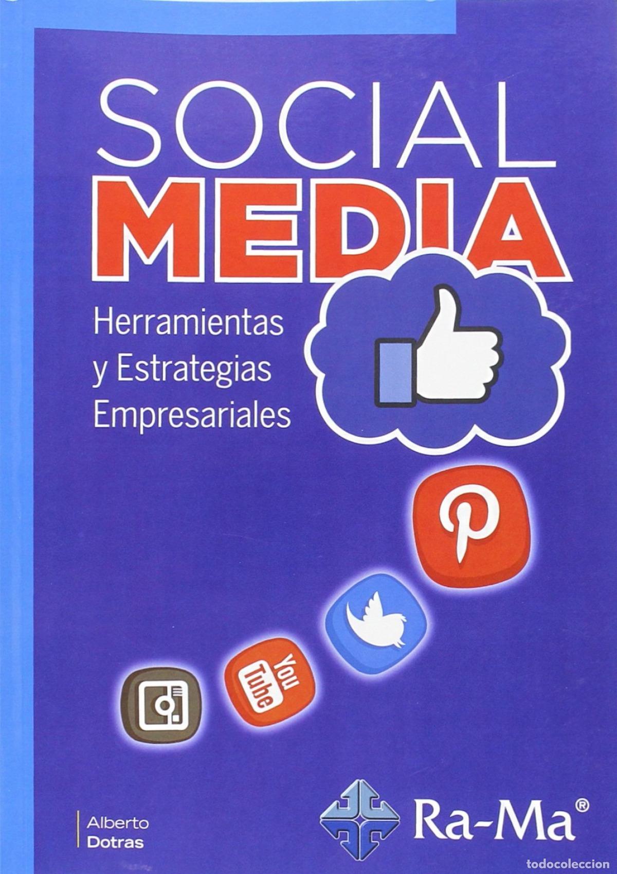 Livros: SOCIAL MEDIA: HERRAMIENTAS Y ESTRATEGIAS EMPRESARIALES - Dotras, Alberto