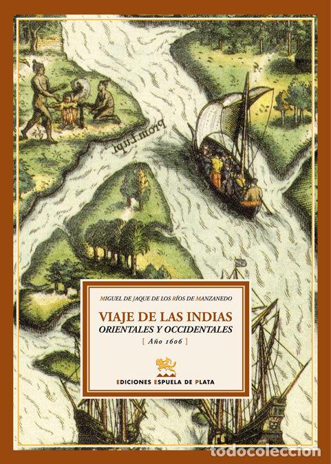 Livros: VIAJE DE LAS INDIAS - DE JAQUE DE LOS RIOS MANZANEDOS, M.