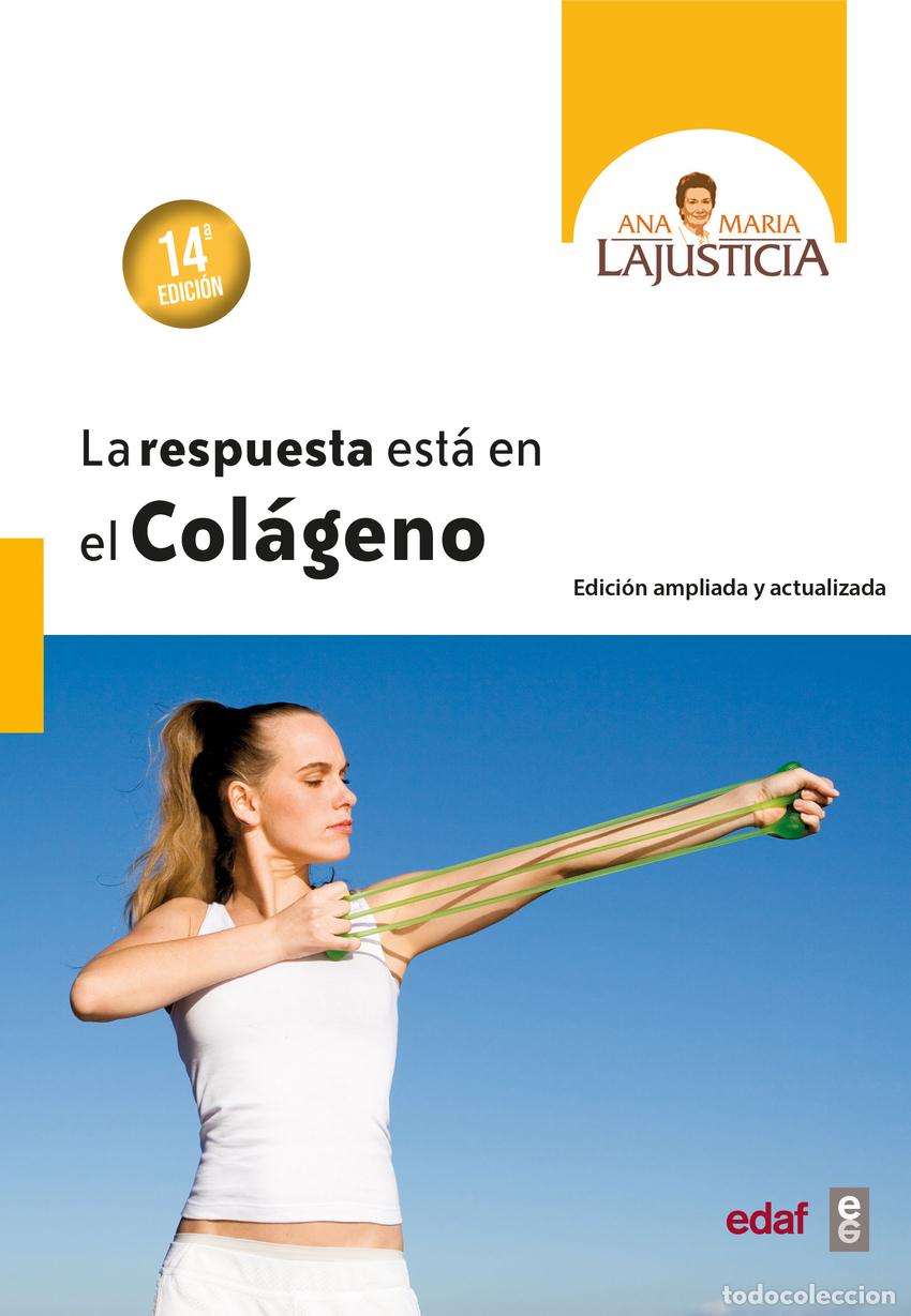 Libros: LA RESPUESTA EST&Aacute; EN EL COL&Aacute;GENO - Lajusticia Bergasa, Ana Mar&iacute;a