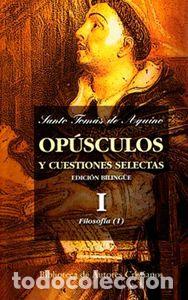 Libri: OPUSCULOS Y CUESTIONES SELECTAS. I: FILOSOFIA (I) - SANTO TOMAS DE AQUINO