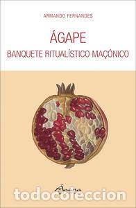 Libros: &Aacute;GAPE: BANQUETE RITUAL&Iacute;STICO MA&Ccedil;&Oacute;NICO - Fernandes, Armando