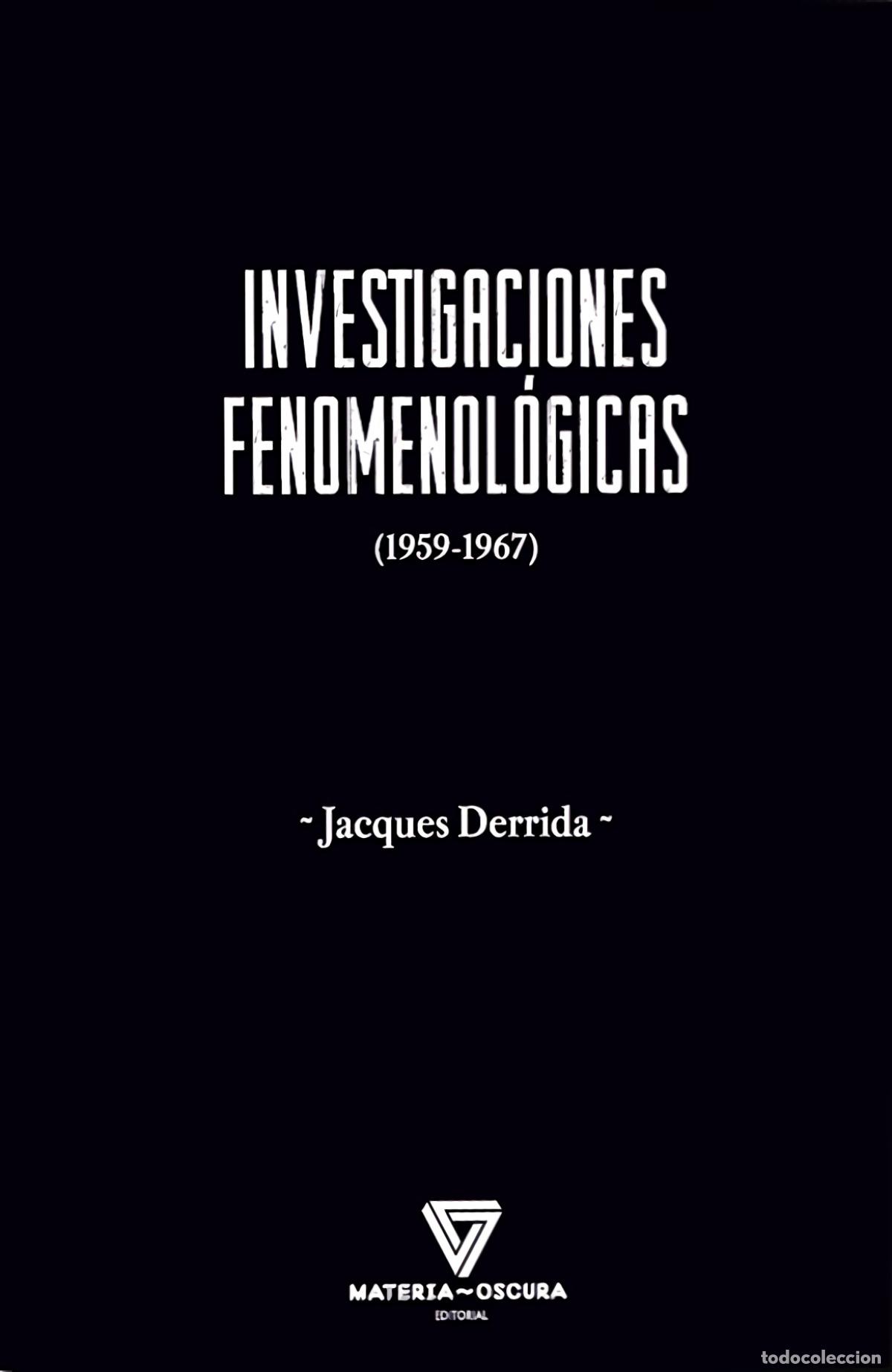 Libros: INVESTIGACIONES FENOMENOL&Oacute;GICAS - Derrida, Jaques