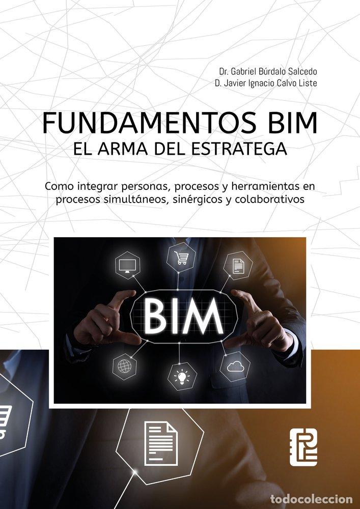 books: FUNDAMENTOS BIM EL ARMA DEL ESTRATEGA COMO INTEGRAR PERSON - BURDALO SALCEDO, GABRIEL