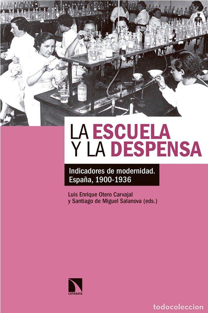 books: ESCUELA Y LA DESPENSA,LA - OTERO CARVAJAL, LUIS ENRIQUE