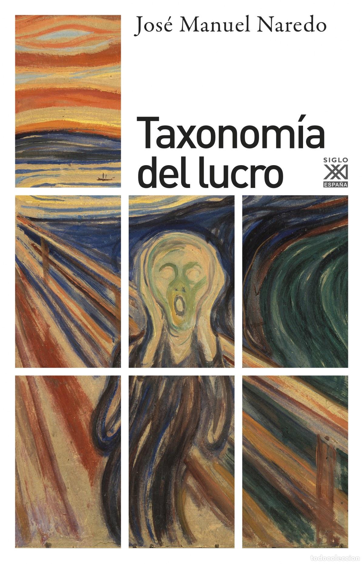 Libri: TAXONOM&Iacute;A DEL LUCRO - Naredo, Jos&eacute; Manuel