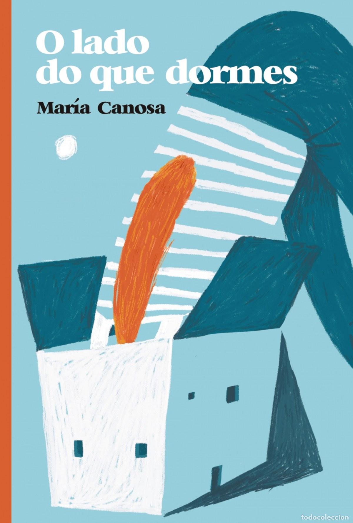 Libri: O LADO DO QUE DORMES - Canosa, Mar&iacute;a
