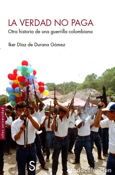 books: LA VERDAD NO PAGA - D&Oslash;AZ DE DURANA GOMEZ, IKER
