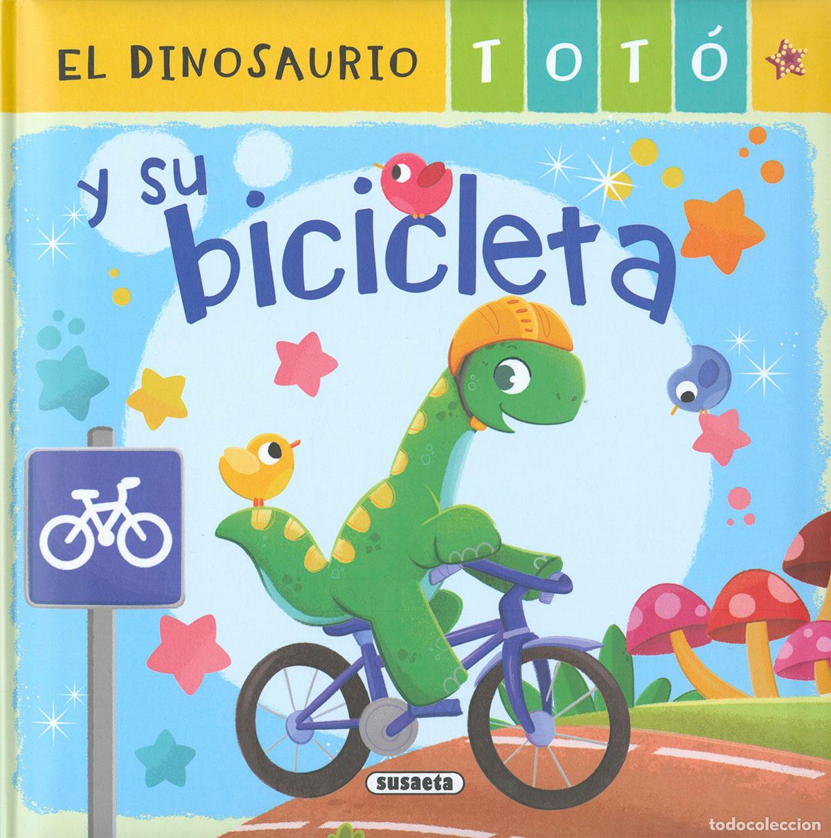 Libros: EL DINOSAURIO TOT&Oacute; Y SU BICICLETA - Forero, Mar&iacute;a
