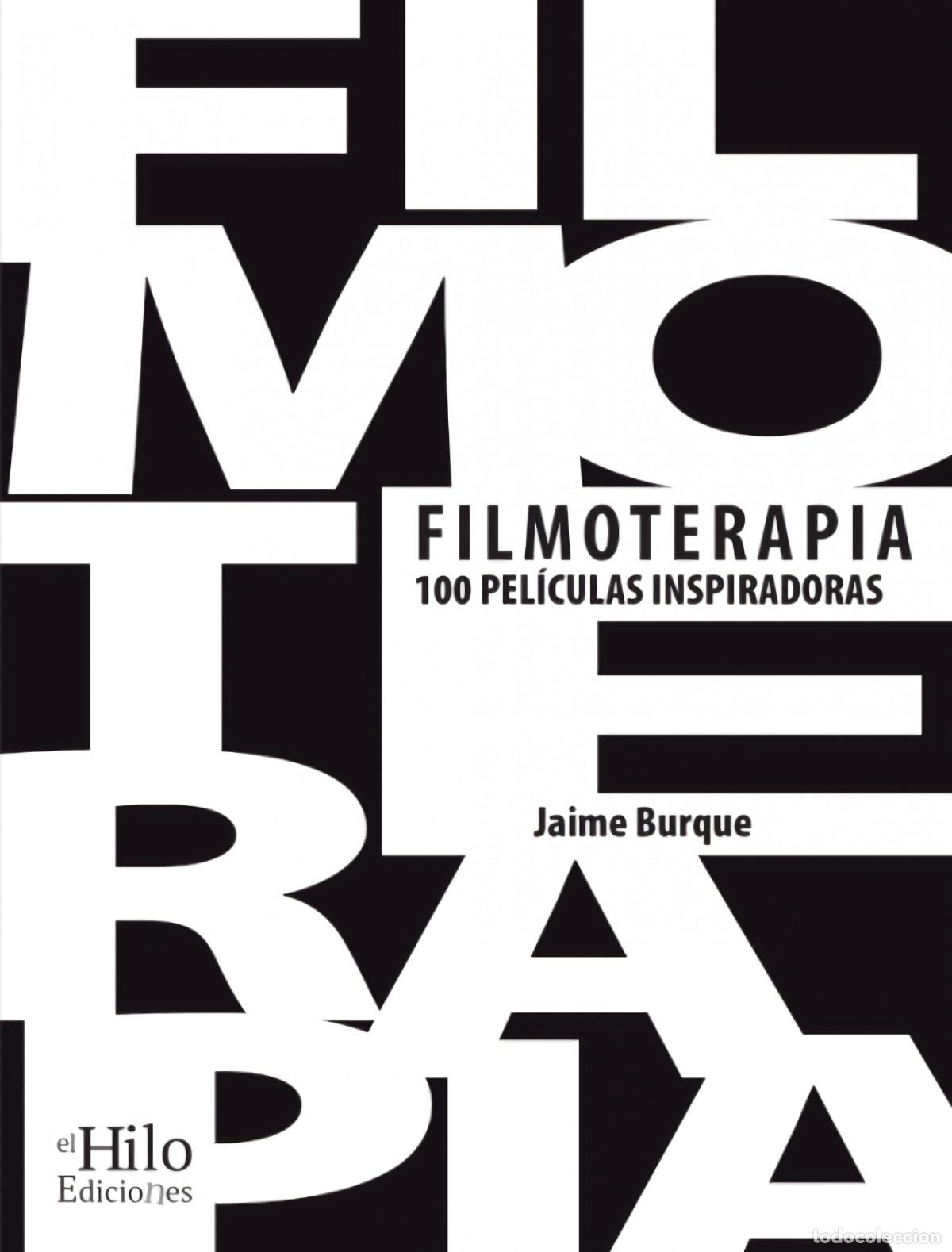 Libros: FILMOTERAPIA. - Jaime Burque