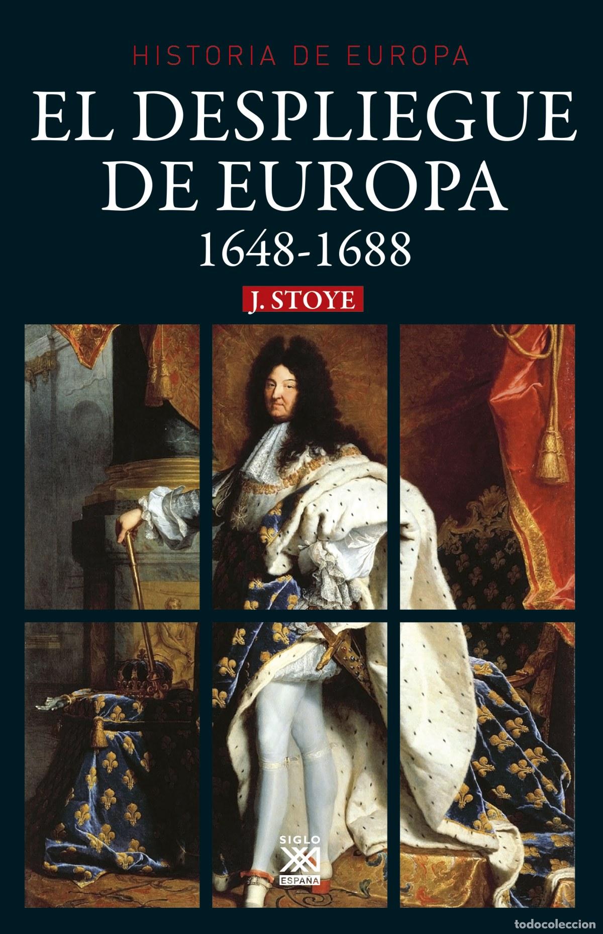 Livres: EL DESPLIEGUE DE EUROPA 1648-1688 - Stoye, John