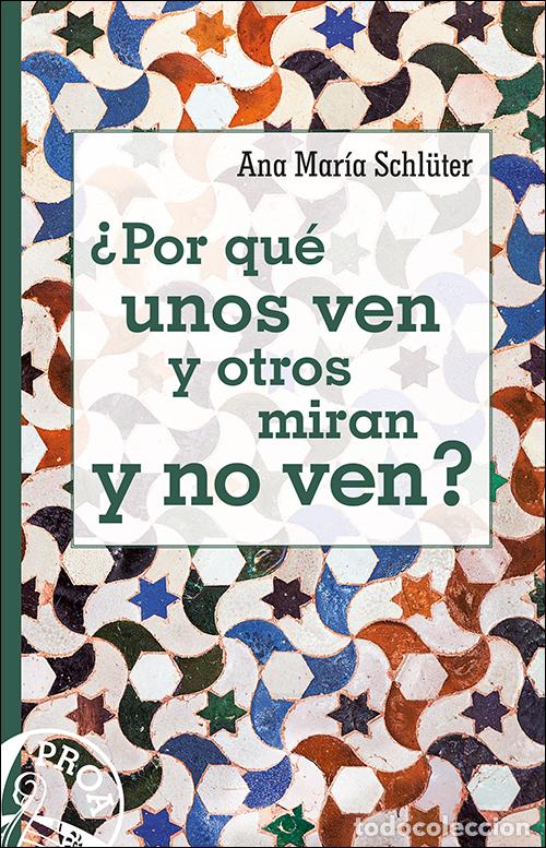 Livres: &iquest;POR QU&Egrave; UNOS VEN Y OTROS MIRAN Y NO VEN? - Schluter Rodes, Ana Mar&iacute;a