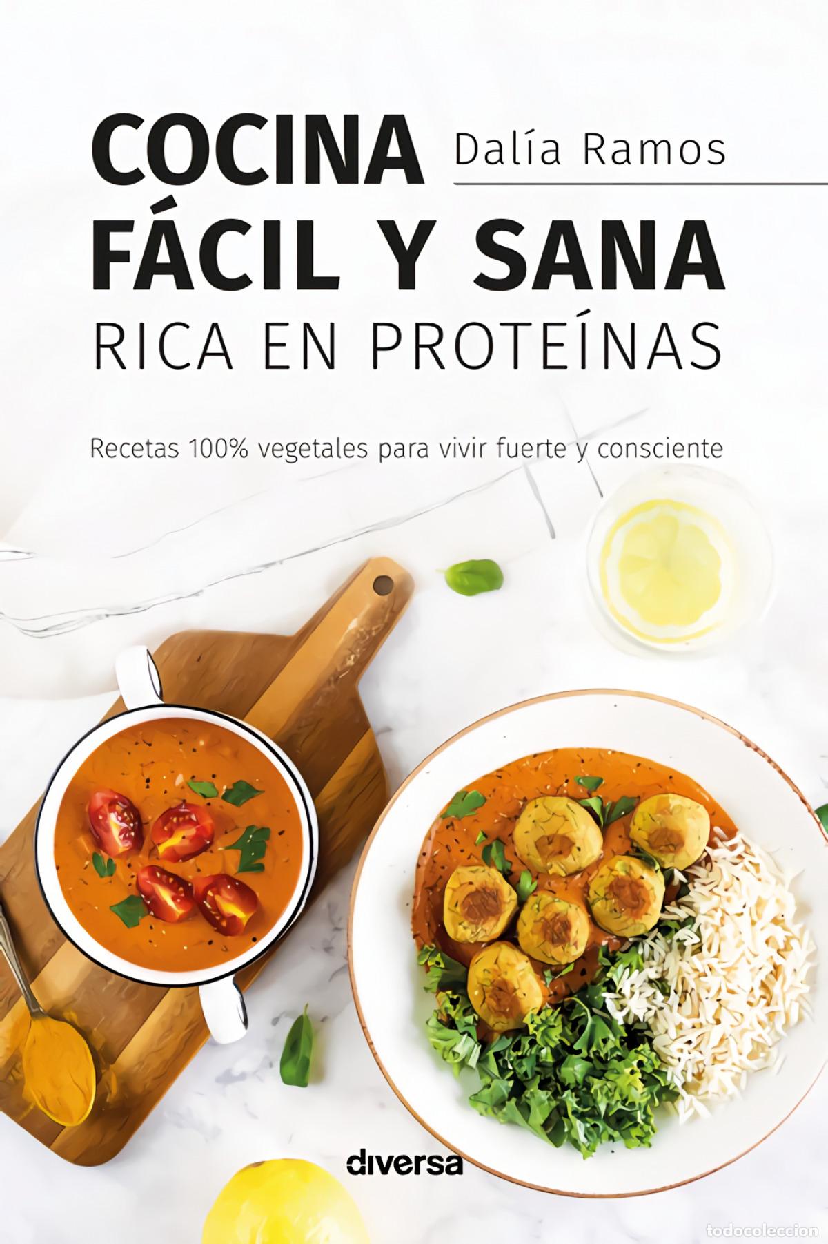 Libros: COCINA F&Aacute;CIL Y SANA RICA EN PROTE&Iacute;NAS - Ramos, Dal&iacute;a