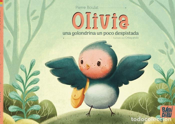 Livres: OLIVIA UNA GOLONDRINA UN POCO DESPISTADA - BOULAT, PIERRE