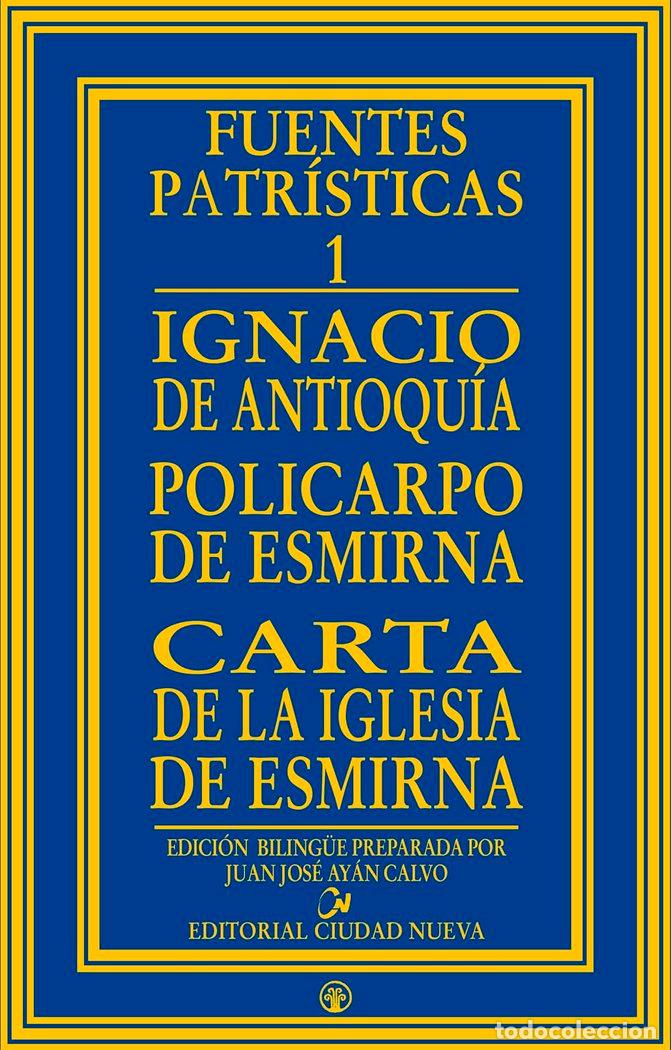 B&uuml;cher: IGNACIO DE ANTIOQUIA. POLICARPO DE ESMIRNA.CARTA DE LA IGLE - AA.VV.