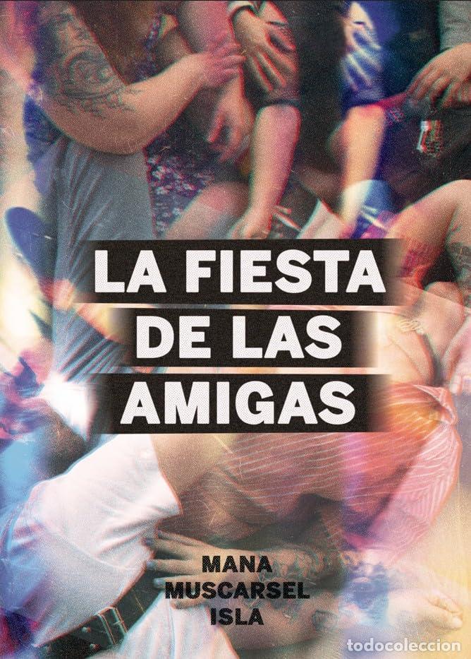 B&uuml;cher: LA FIESTA DE LAS AMIGAS - Muscarsel, Mana