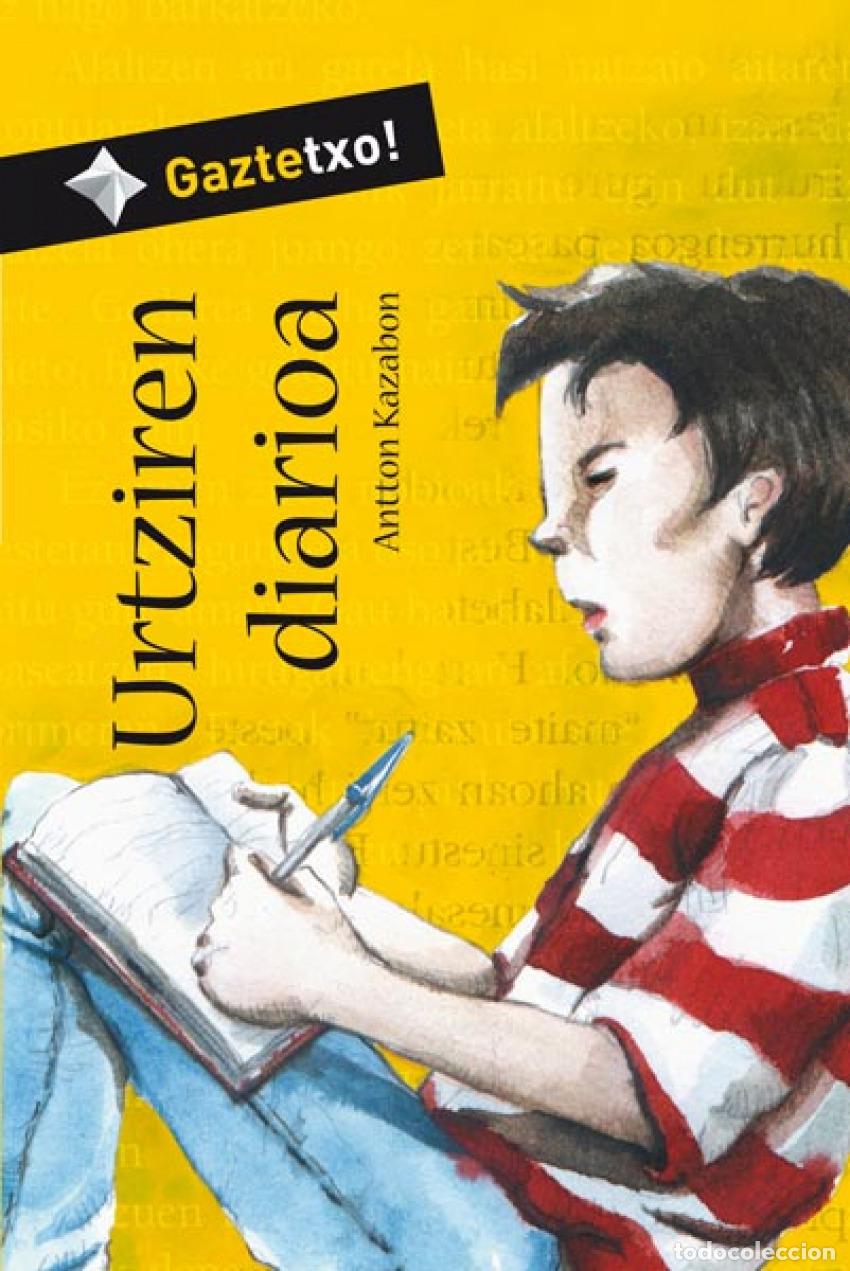B&uuml;cher: URTZIREN DIARIOA - GAZTETXO! - Ficcion infantil / Ficcion juvenil: general, moderna y contemporanea
