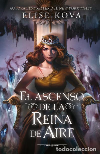 B&uuml;cher: EL ASCENSO DE LA REINA DE AIRE - Kova, Elise
