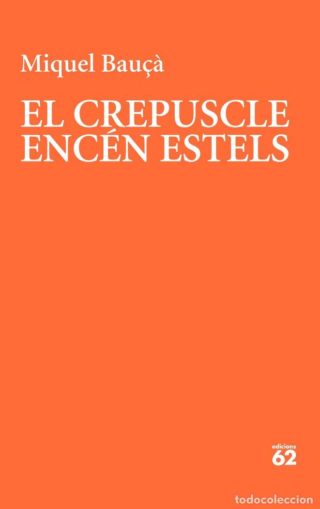 B&uuml;cher: EL CREPUSCLE ENCEN ESTELS - BAU&Ccedil;&middot; ROSSELLO, MIQUEL