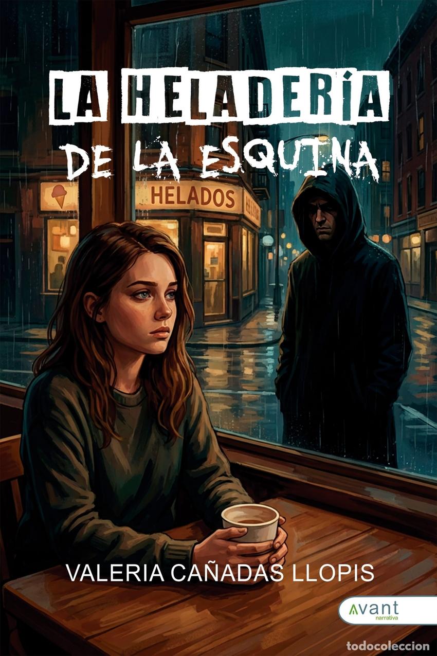 B&uuml;cher: LA HELADER&Iacute;A DE LA ESQUINA - Ca&ntilde;adas Llopis, Valeria