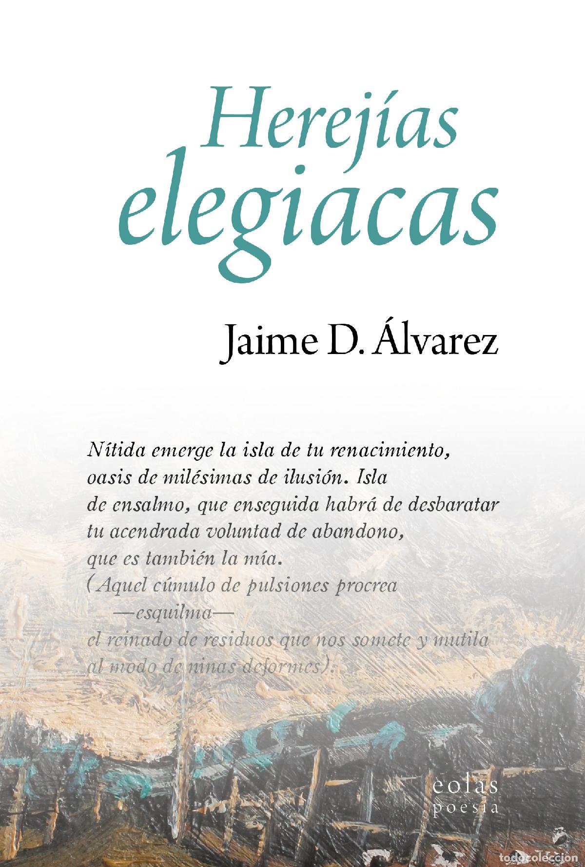 Libros: HEREJ&Iacute;AS ELEGIACAS - D &Aacute;lvarez, Jaime