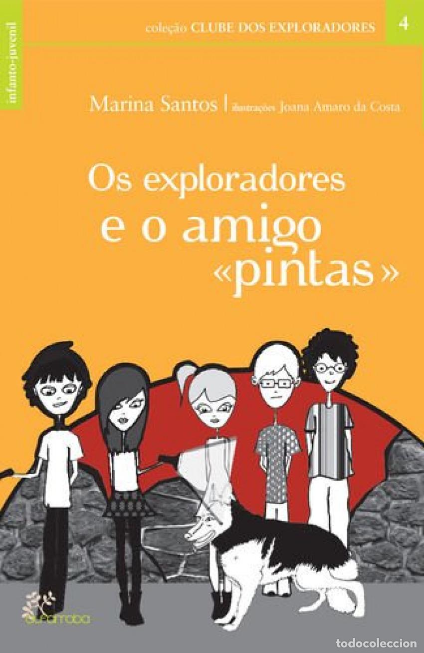 Libri: OS EXPLORADORES E O AMIGO PINTAS - Marina Santos