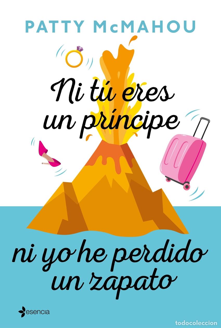 books: NI TU ERES UN PRINCIPE NI YO HE PERDIDO UN ZAPATO - Mcmahou, Patty