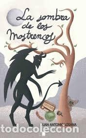 B&uuml;cher: LA SOMBRA DE LOS MOSTRENCOS - Losana S&aacute;nchez, Juan Antonio