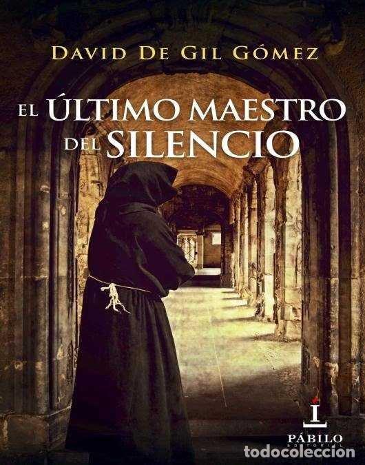 Libri: ULTIMO MAESTRO DEL SILENCIO,EL - DE GIL GOMEZ, DAVID