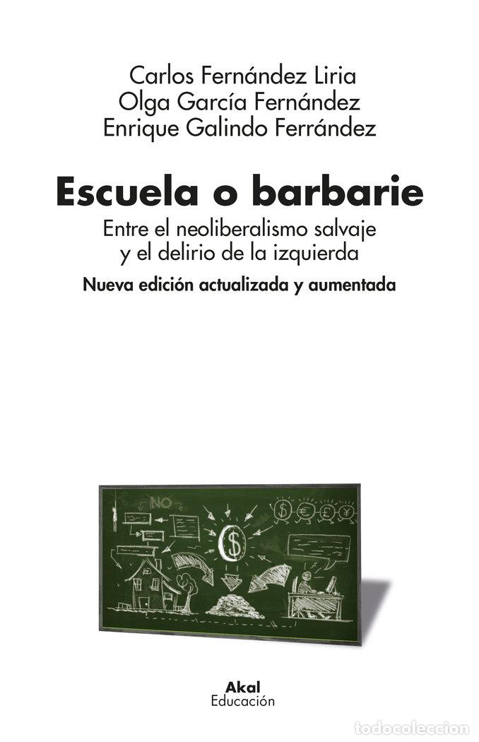 books: ESCUELA O BARBARIE - GALINDO FERRANDEZ, ENRIQUE