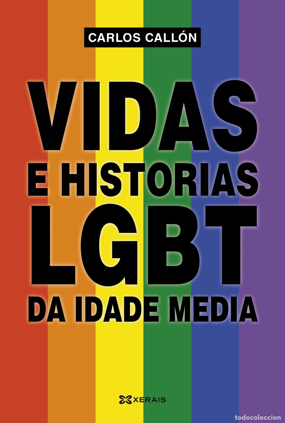 Livros: VIDAS E HISTORIAS LGBT DA IDADE MEDIA - CALLON, CARLOS