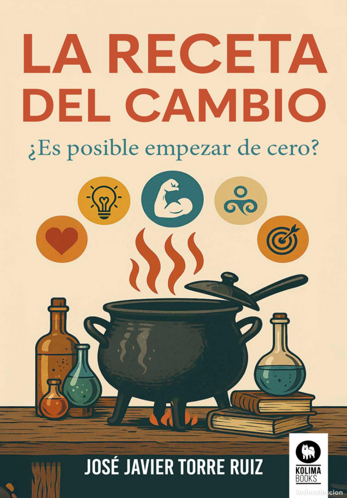 Livros: LA RECETA DEL CAMBIO - Torre Ru&iacute;z, Jos&eacute; Javier