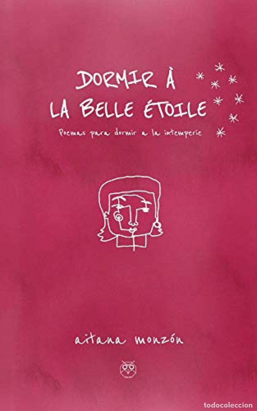 Libri: DORMIR A LA BELLE ETOILE - Monzon, Aitana