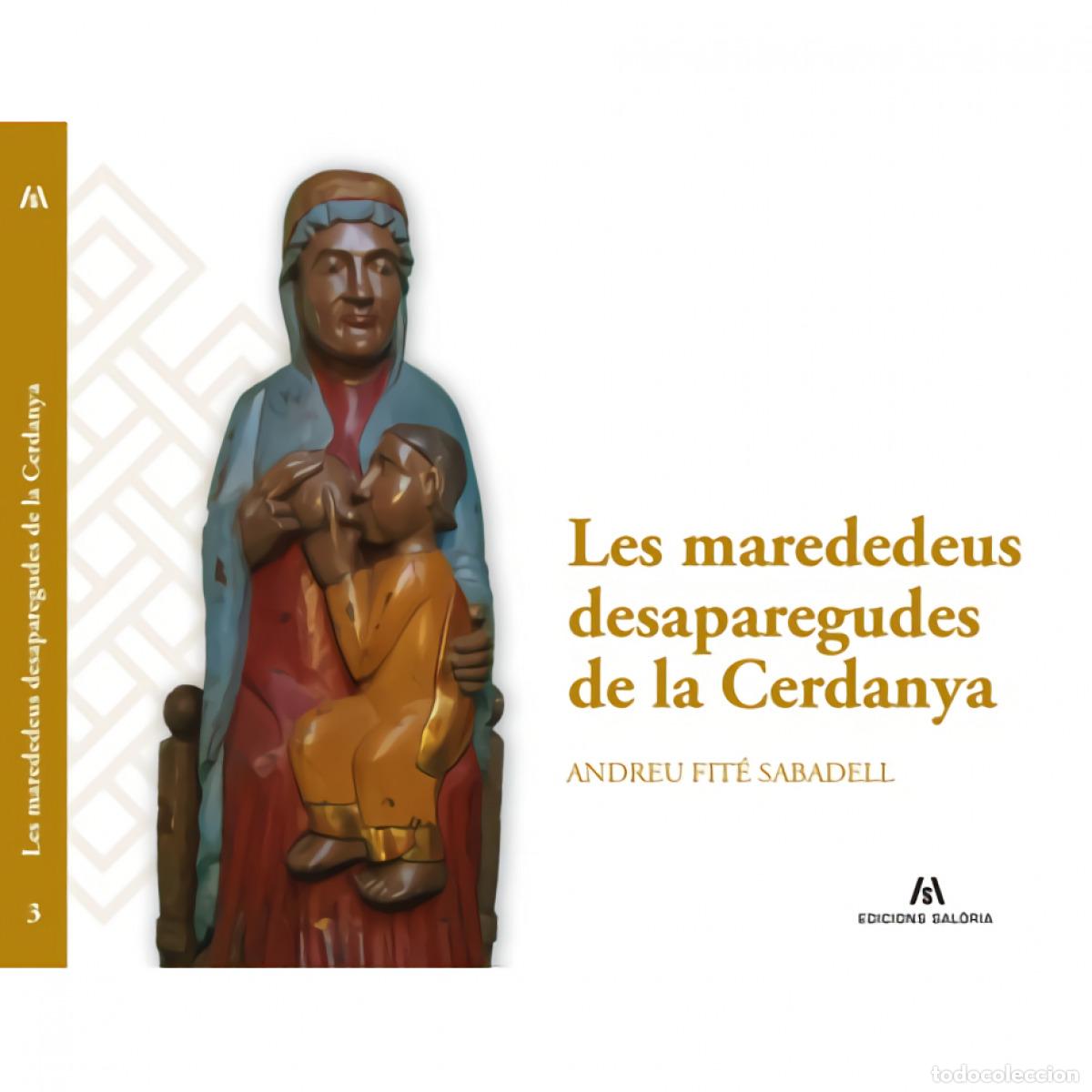 Libri: LES MAREDEDEUS DESAPAREGUDES DE LA CERDANYA - Fit&eacute; Sabadell, Andreu