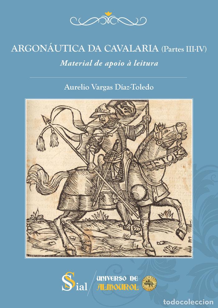 Libros: ARGONAUTICA DA CAVALARIA PARTES III IV MATERIAL DE APOIO - VARGAS DIAZ TOLEDO, AURELIO