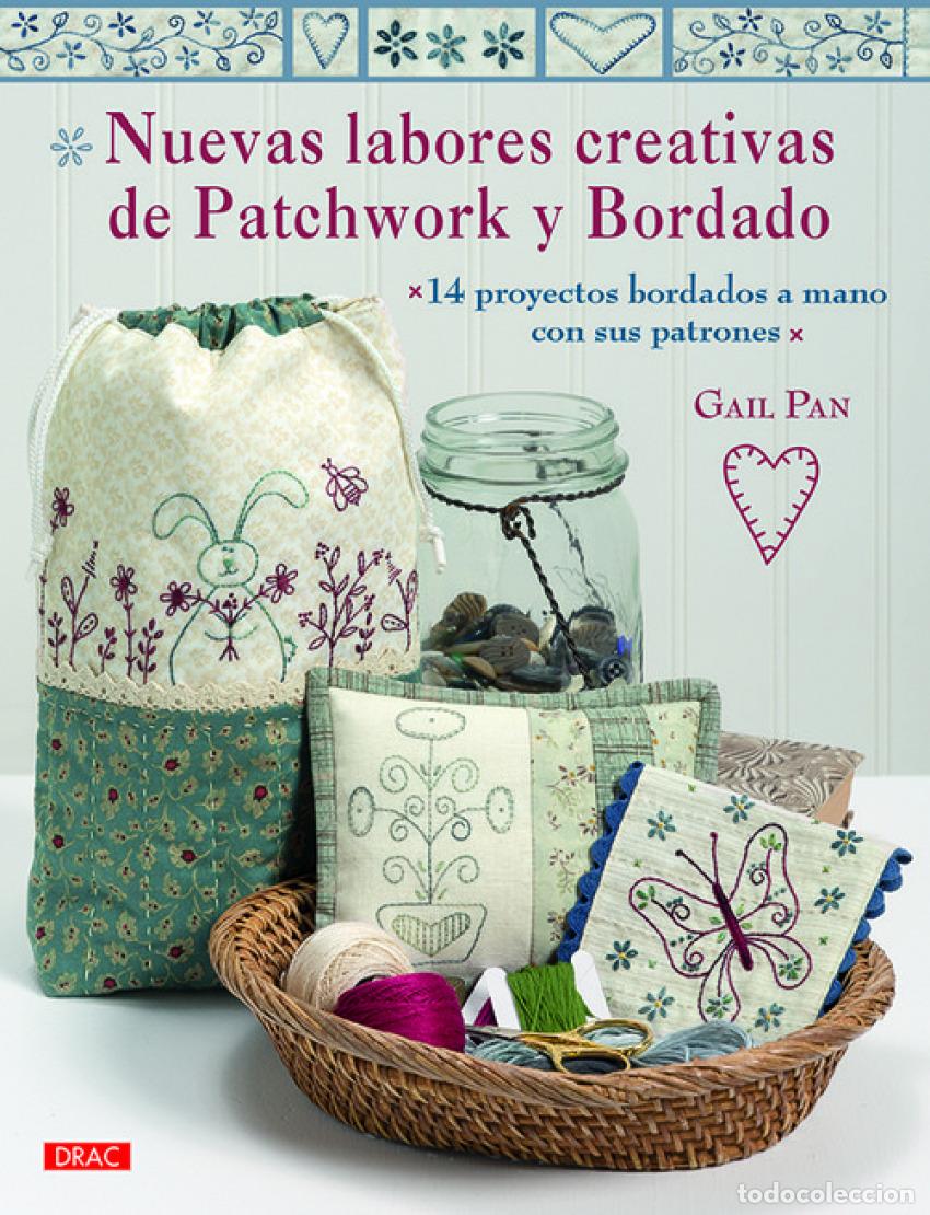 Libros: NUEVAS LABORES CREATIVAS DE PATCHWORK Y BORDADO - Pan, Gail