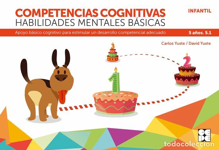 Libros: COMPETENCIA COGNITIVA HABILIDAD MENTAL BASICA 5.1 5 A&Ntilde;OS - YUSTE HERNANZ, CARLOS