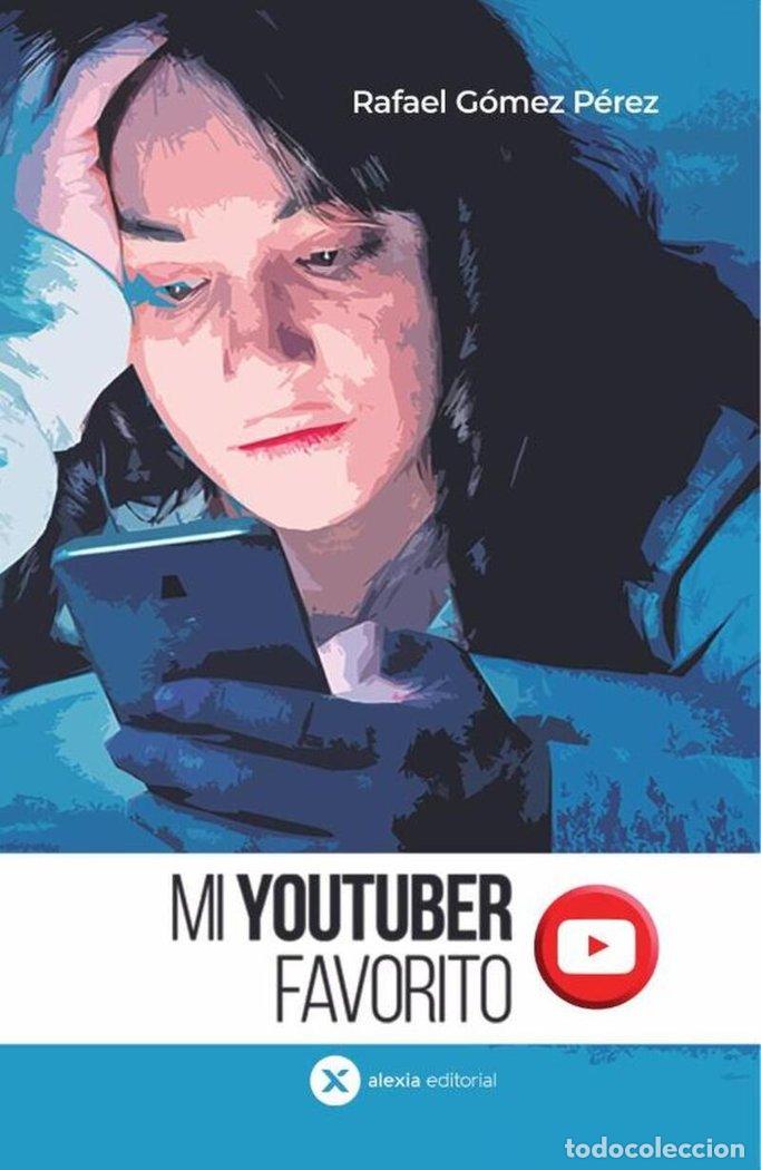 Libros: MI YOUTUBER FAVORITO - G&Oacute;MEZ P&Eacute;REZ, RAFAEL