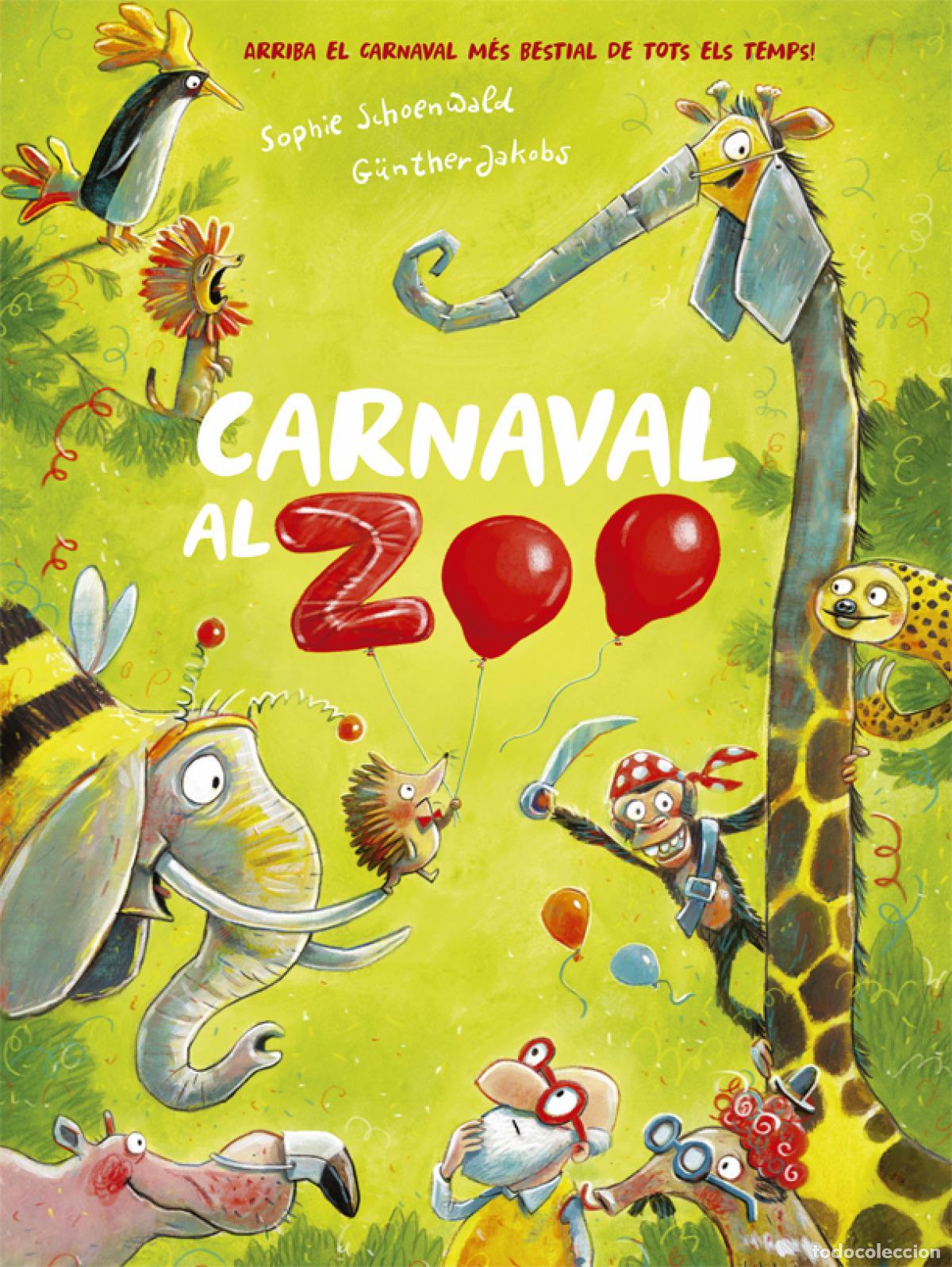 Libros: CARNAVAL AL ZOO - Schoenwald, Sophie