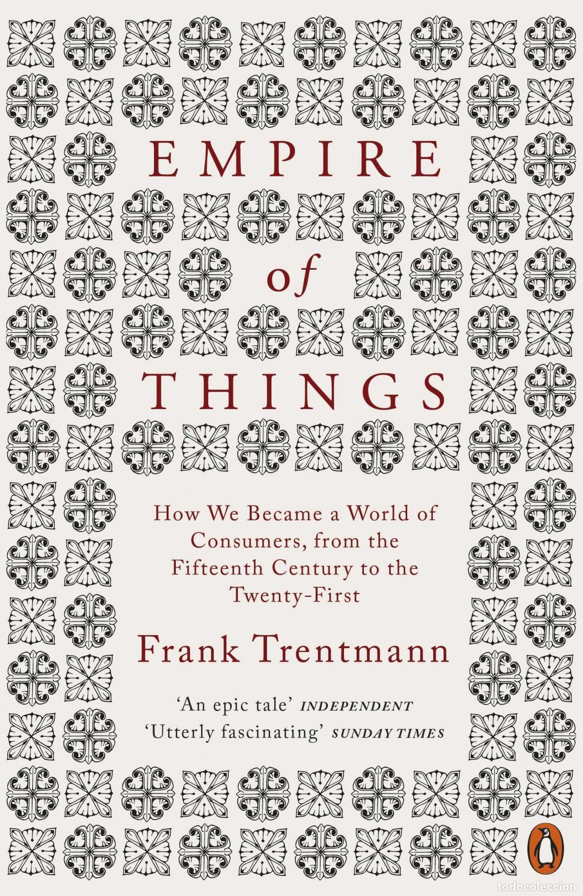 Libros: EMPIRE OF THINGS - TREATMANN, FRANK