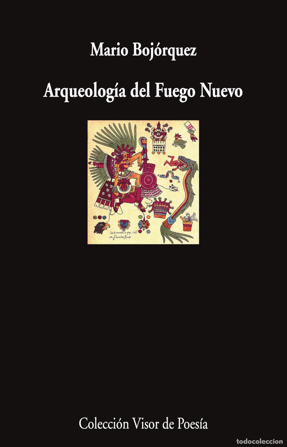 B&uuml;cher: ARQUEOLOG&Iacute;A DEL FUEGO NUEVO - Boj&oacute;rquez, Mario