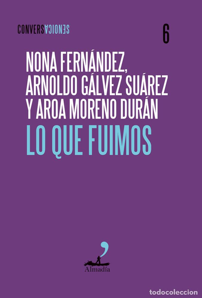 Libros: LO QUE FUIMOS - MORENO, AROA
