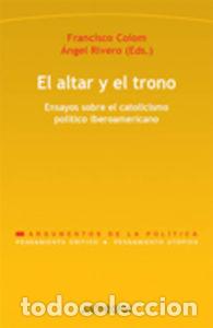 B&uuml;cher: EL ALTAR Y EL TRONO - COLOM GONZALEZ, FRANCISCO