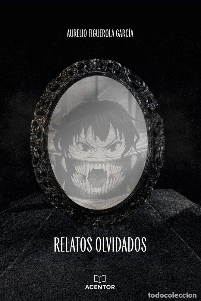 Libri: RELATOS OLVIDADOS - FIGUEROLA GARCIA, AURELIO