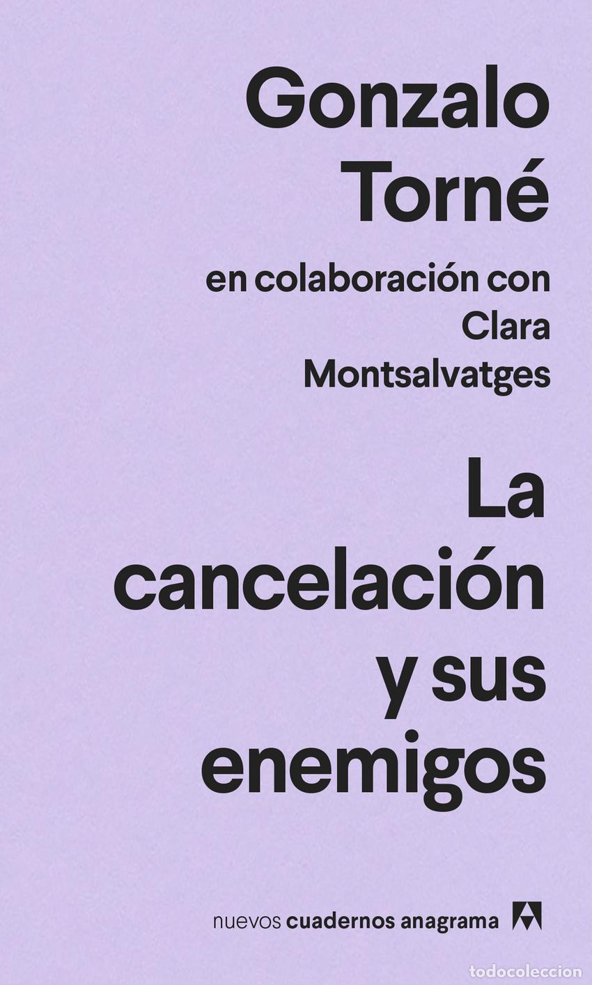 Libros: LA CANCELACI&Oacute;N Y SUS ENEMIGOS - Torn&eacute;, Gonzalo