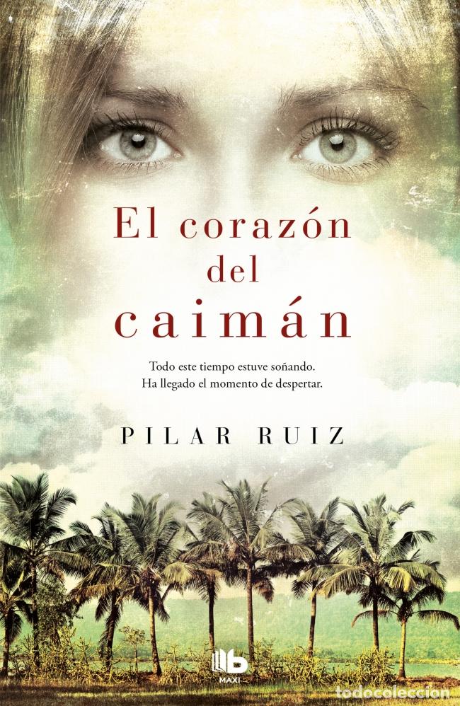 B&uuml;cher: EL CORAZ&Oacute;N DEL CAIM&Aacute;N - Ruiz, Pilar